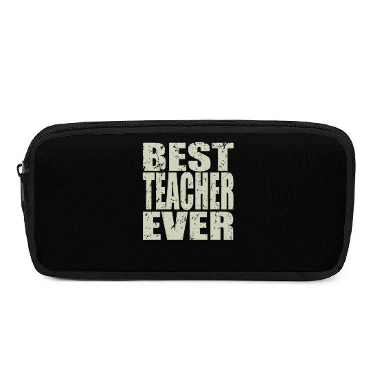 Best Teacher Ever Teacher Gift Pencil Cases