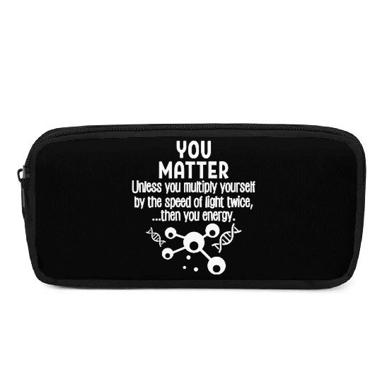 You Matter You Energy Pencil Cases