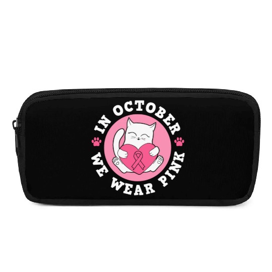 In October We Wear Pink Breast Cancer Warrior Cat Pencil Cases