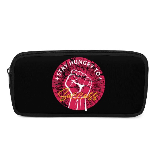 Stay hungry to success Pencil Cases