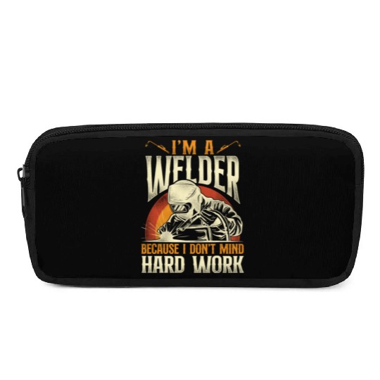 Welder Welding Vintage Retro I'm A Pencil Cases