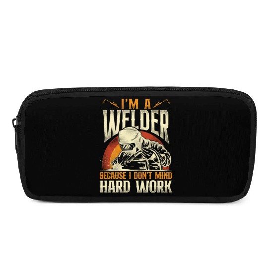 Welder Welding Vintage Retro I'm A Pencil Cases