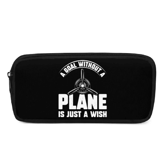 Airline Pilot A Goal Without A Plane Aircraft Pencil Cases