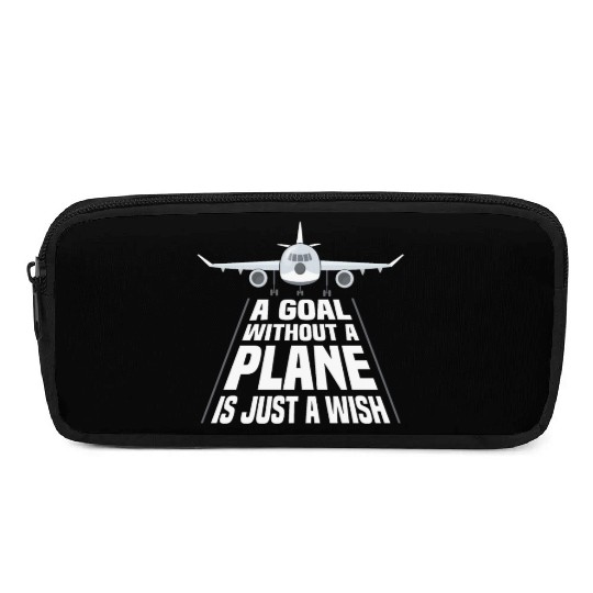 Airline Pilot A Goal Without A Plane Aircraft Pencil Cases