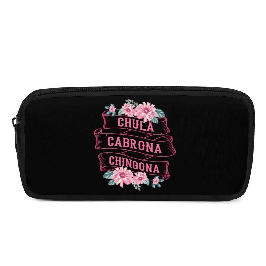 Chula Cabrona Chingona Bad Girl Latina Mexico Pencil Cases