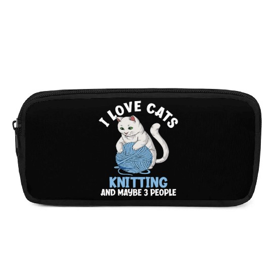 I Love Cats Knitting And Maybe 3 People Funny Cat Pencil Cases