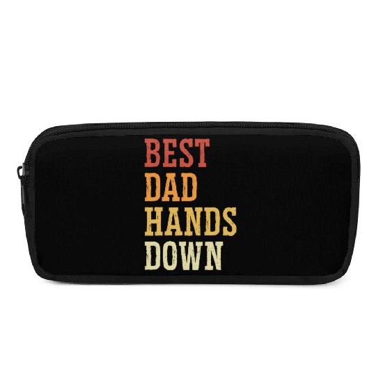 Best Dad Hands Down - Father Surprise Fatherhood Pencil Cases