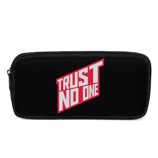 trust no one quote Pencil Cases