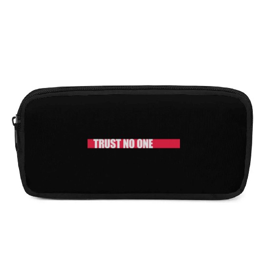 trust no one quote Pencil Cases