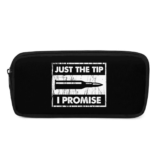 Just The Tip I Promise 2Nd Amendment Pencil Cases
