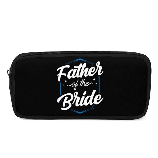 Father Of The Bride Bachelorette Party Wedding Pencil Cases