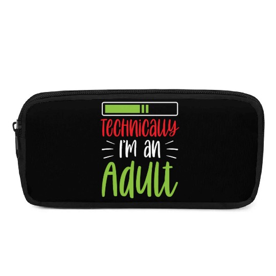 Technically I'm An Adult Adulting Birthday Pencil Cases