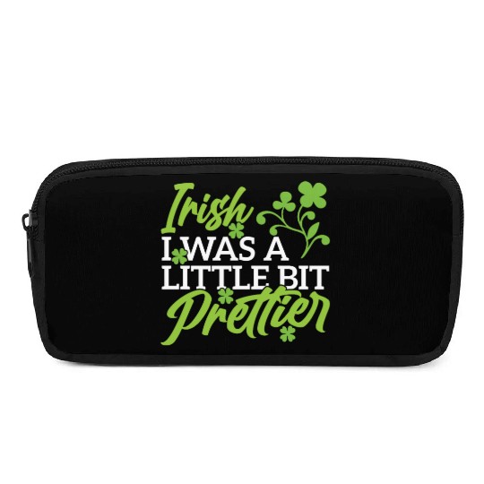 Irish I Was A Little Bit Prettier Ireland Gaelic Pencil Cases