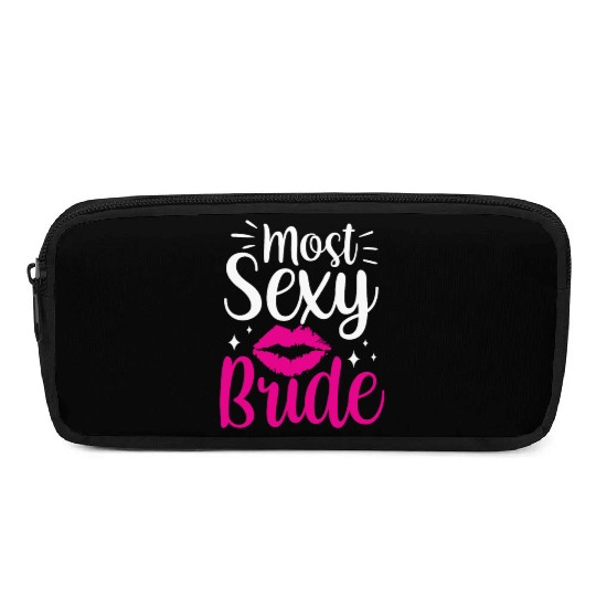 Most Sexy Bride Cute Wedding Bachelorette Party Pencil Cases