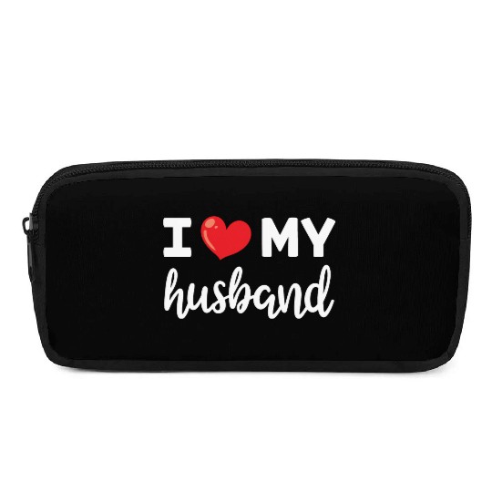 I Love My Husband Women Clothing Gift for Her Pencil Cases