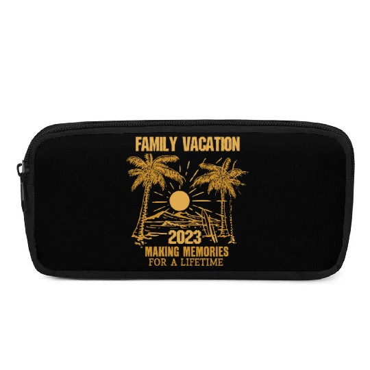 Family Vacation 2023 Making Memories Pencil Cases