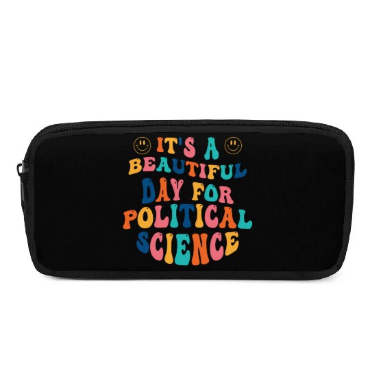 Its a beautiful Day for Political Science Pencil Cases