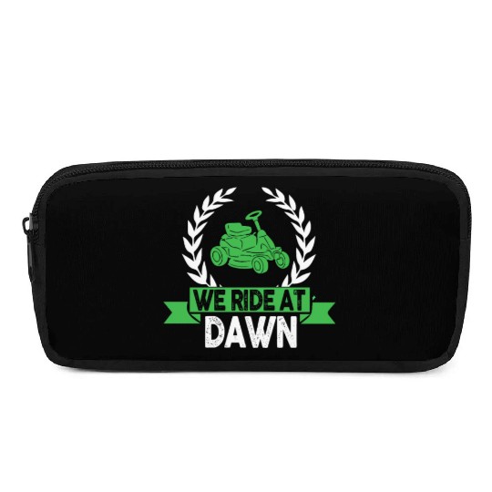 We Ride At Dawn Dad Lawn Mower Make Laugh Day Yard Pencil Cases