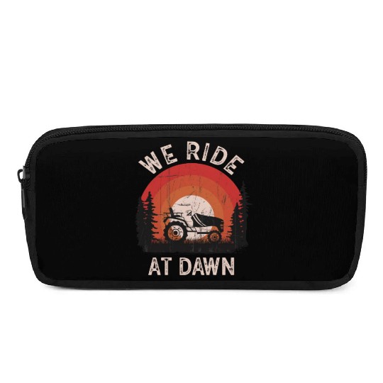 We Ride At Dawn Dad Lawn Mower Make Laugh Day Yard Pencil Cases