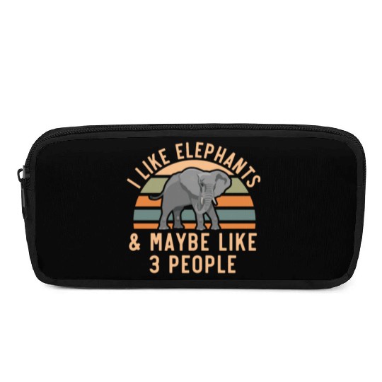 I Like Elephants And Maybe Like 3 People Zookeeper Pencil Cases