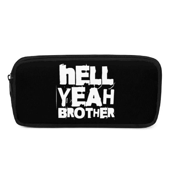 Hell Yeah Brother Pencil Cases