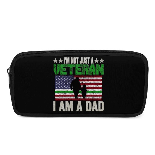 I'm Not Just a Veteran I am a Dad Pencil Cases