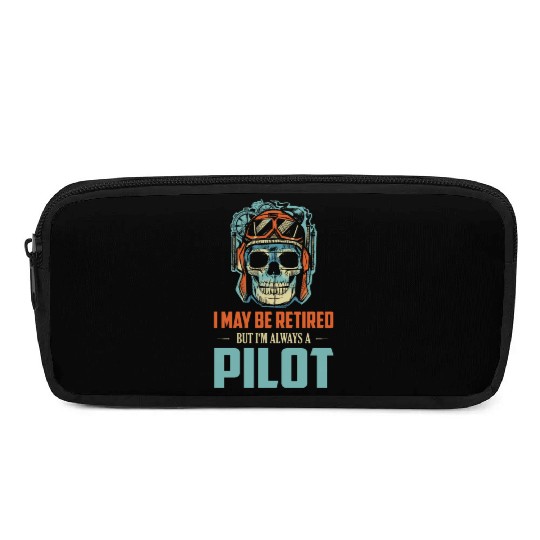 I May Be Retired But I'm Always A Pilot Airline Av Pencil Cases