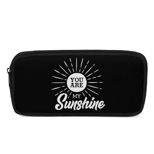 You Are My Sunshine Pencil Cases