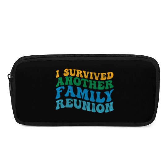 I survived Another Family Reunion Family Gathering Pencil Cases