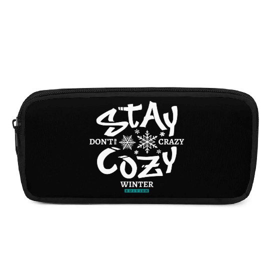 Stay cozy don't be crazy winter edition Pencil Cases