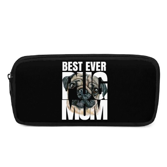 Best Ever Pug Mom Pug Owner Dog Lover Animal Lover Pencil Cases