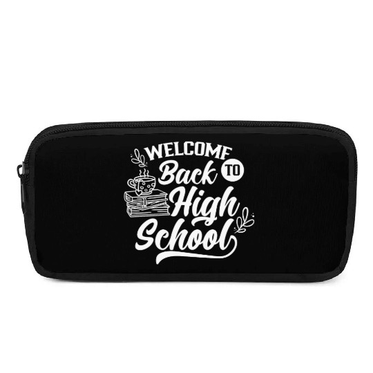 Welcome Back To High School Back To School Pupil Pencil Cases
