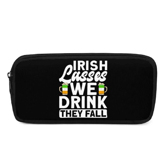 Irish Lasses We Drink They Fall - St Patricks Day Pencil Cases