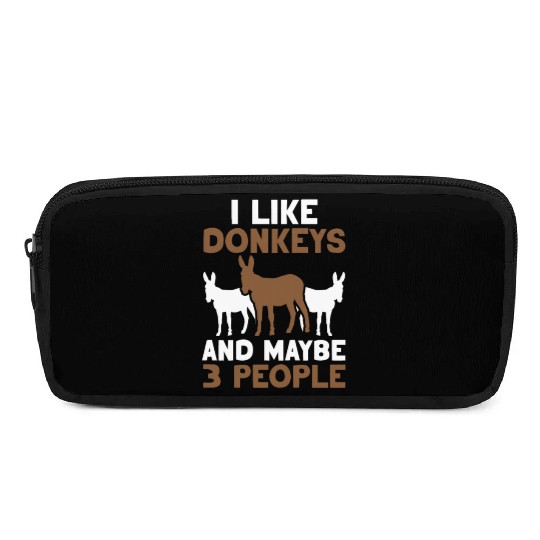 I Like Donkeys And Maybe 3 People Farm Donkey Pencil Cases
