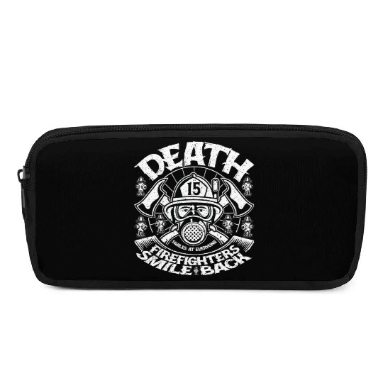 Death Smiles At Everyone Firefighters Smile Back Pencil Cases