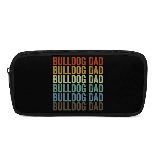 Bulldog Dad Bulldog Lover Dog Dad Pencil Cases