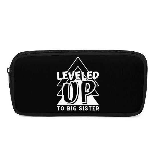 Level Up to big sister Pencil Cases