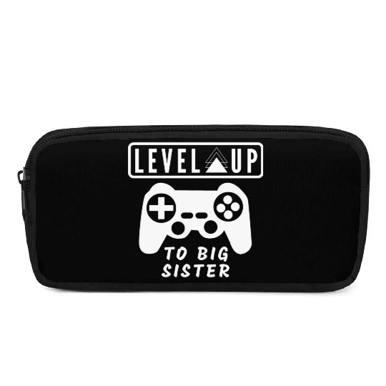 Level Up to big sister Pencil Cases