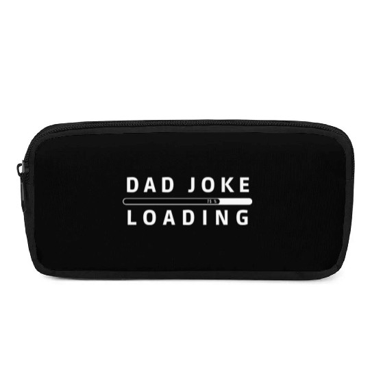Dad Joke Loading Pencil Cases