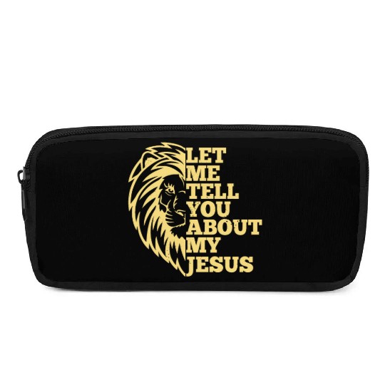 Let Me Tell You About My Jesus Christian Believer Pencil Cases