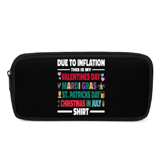 Due to Inflation Valentines Day Mardi Gras Pencil Cases