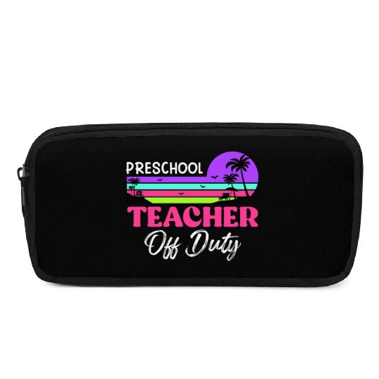 Preschool teacher off school vacation duty teacher Pencil Cases