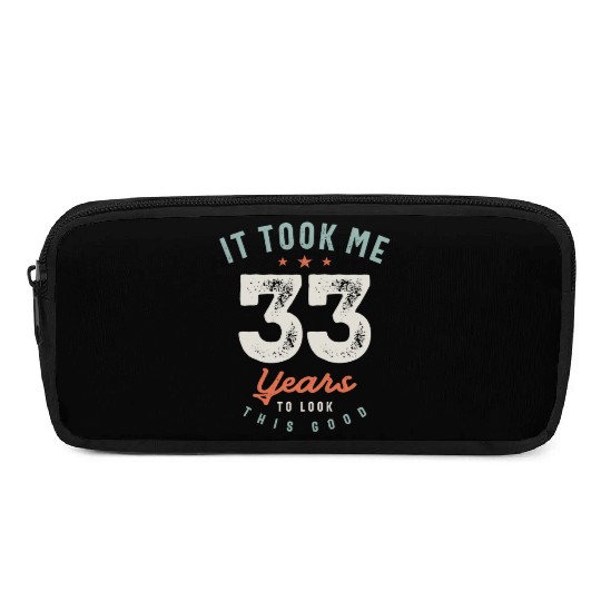 33 Birthday Funny 33 Years Old Pencil Cases