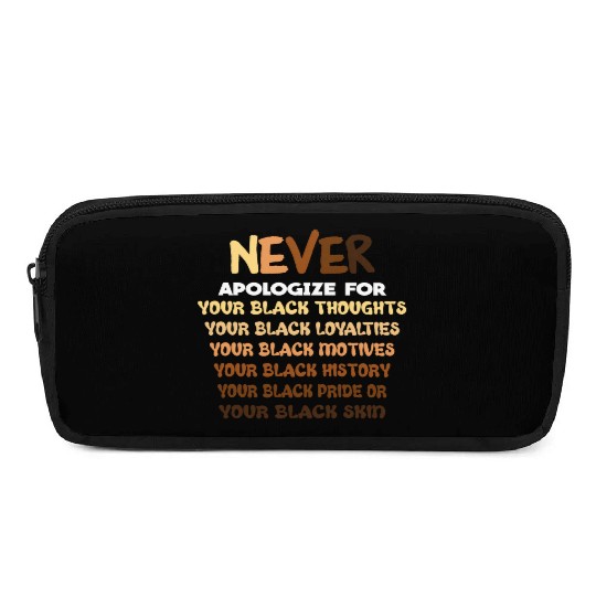 Black History Month Not Sorry for being Black Pencil Cases