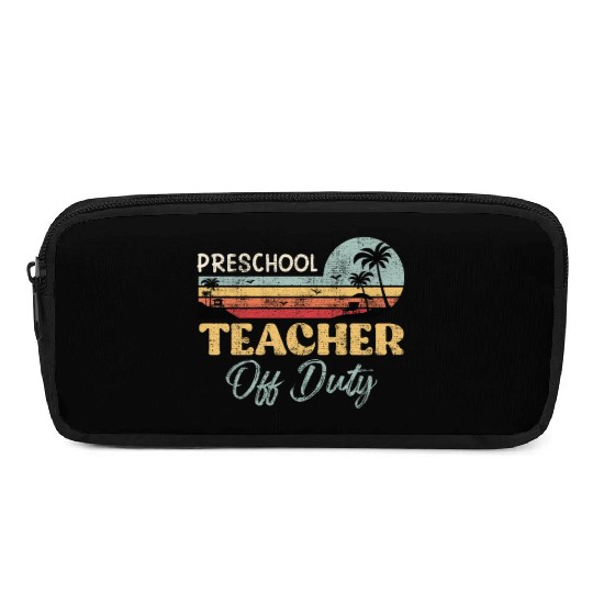Preschool teacher off school vacation duty teacher Pencil Cases