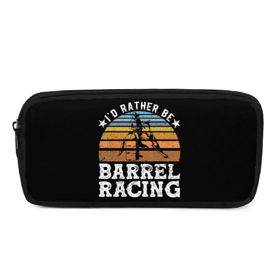I d Rather Be Barrel Racing Barrel Racer Pencil Cases