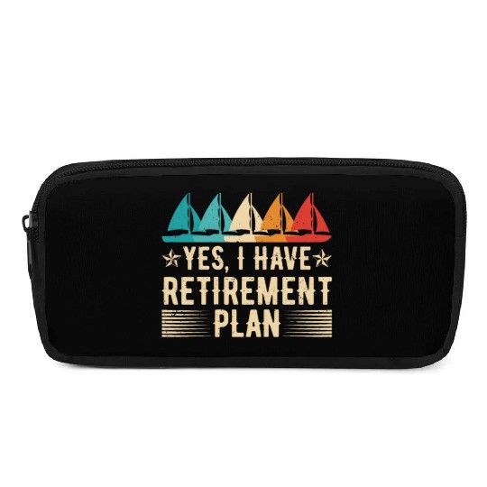 Sailing Retirement Plan Retired Sailor Sailboat Pencil Cases