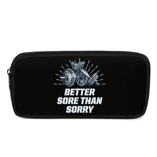 Better Sore Than Sorry Funny Workout Humor Gym Say Pencil Cases