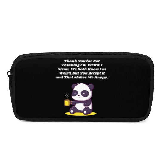 Thank You for Accepting My Weirdness Introvert Ner Pencil Cases