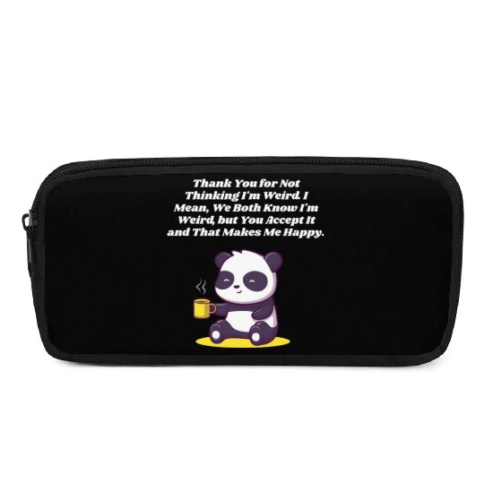 Thank You for Accepting My Weirdness Introvert Ner Pencil Cases